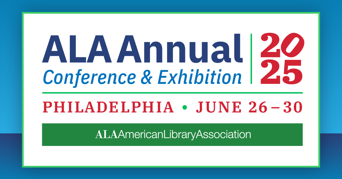 2025 ALA Annual Conference & Exhibition