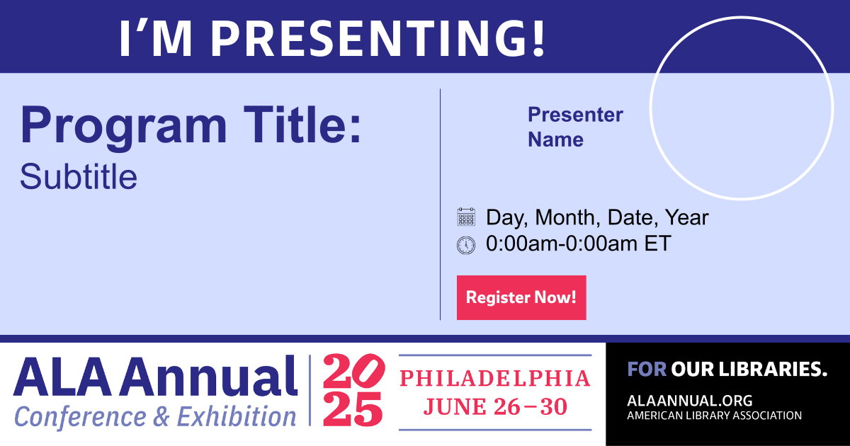 I'm Presenting Education Program social media template for ALA Annual Conference & Exhibition: Philadelphia, June 26 – 30, 2025